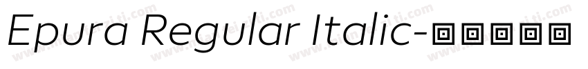 Epura Regular Italic字体转换